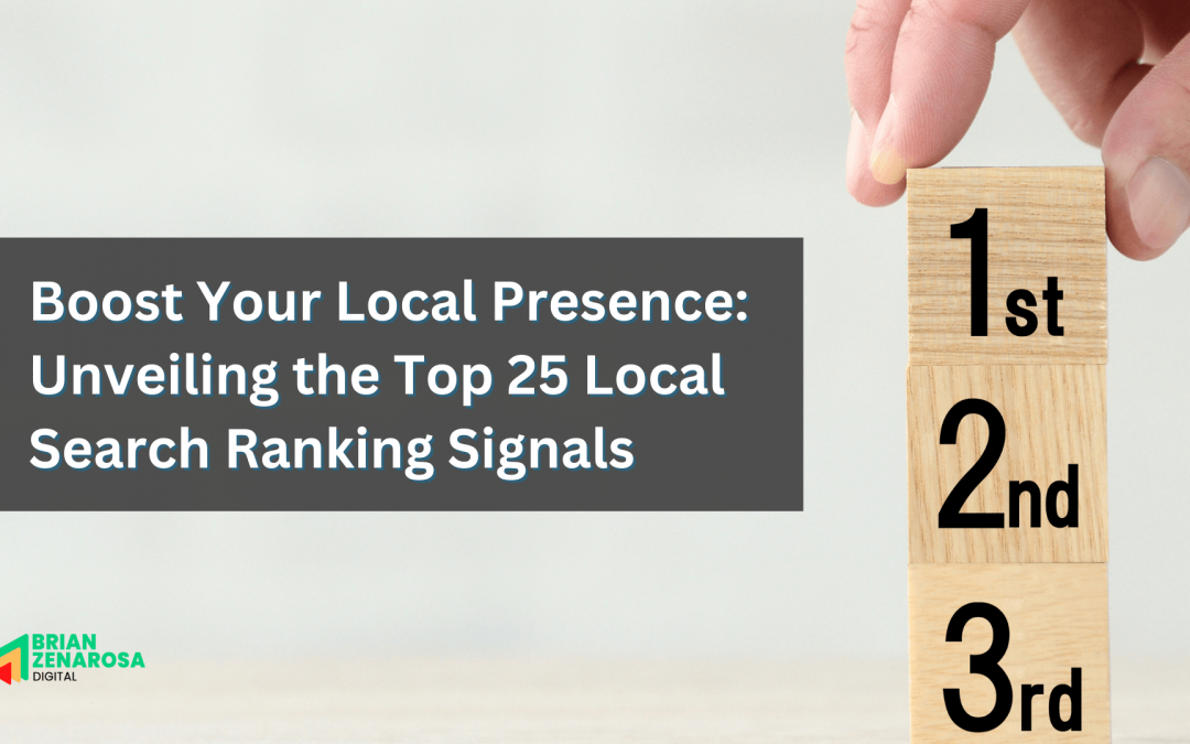 Boost Your Local Presence: Unveiling the Top 25 Local Search Ranking Signals