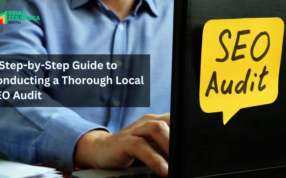 A Step-by-Step Guide to Conducting a Thorough Local SEO Audit