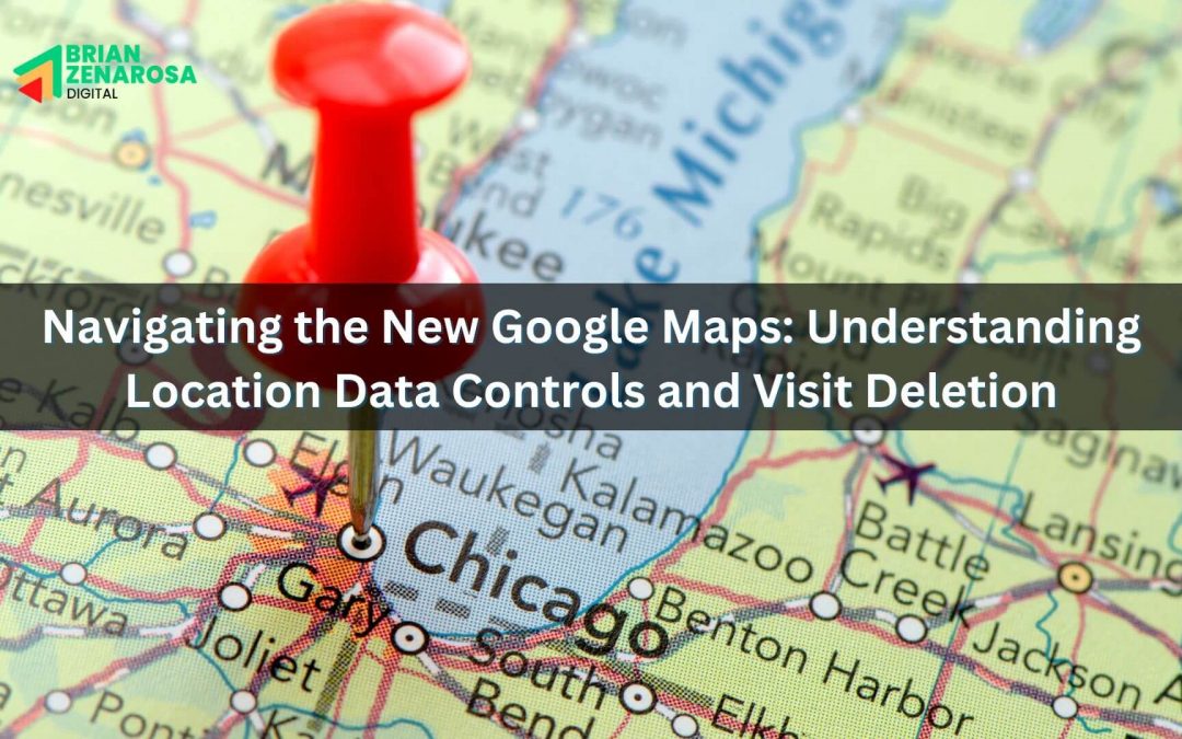 Navigating the New Google Maps: Understanding Location Data Controls and Visit Deletion