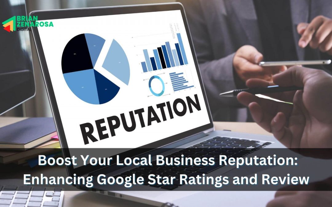 Boost Your Local Business Reputation: Enhancing Google Star Ratings and Review