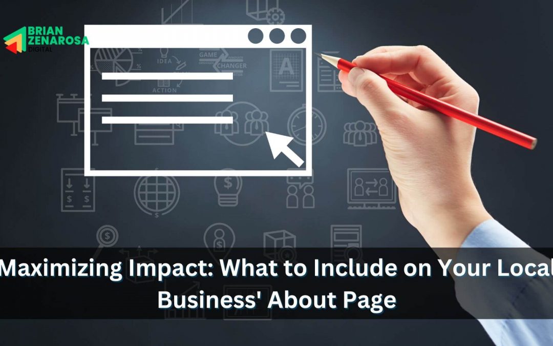 Maximizing Impact: What to Include on Your Local Business’ About Page